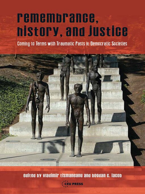 Title details for Remembrance, History, and Justice by Vladimir Tismaneanu - Available